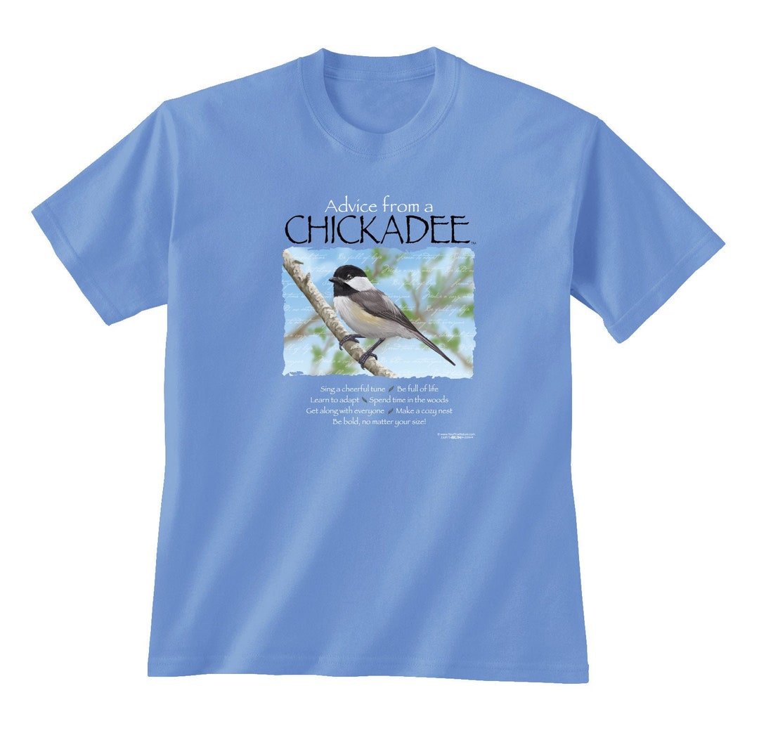 Bird T-shirt Chickadees Shirt Graphic Tee Advice From A Chickadee ...
