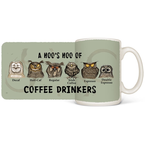 Owl Mug | Coffee Cup | Coffee Mug | Hoo's Hoo of Coffee Drinkers | Coffee Lover | Dishwasher Safe | Microwave Safe | 15 Ounce Handled Mugs