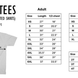 May include: Sizing chart for t-shirts with measurements in inches for adult, youth, and toddler sizes. The chart shows the length and 1/2 chest measurements for each size.