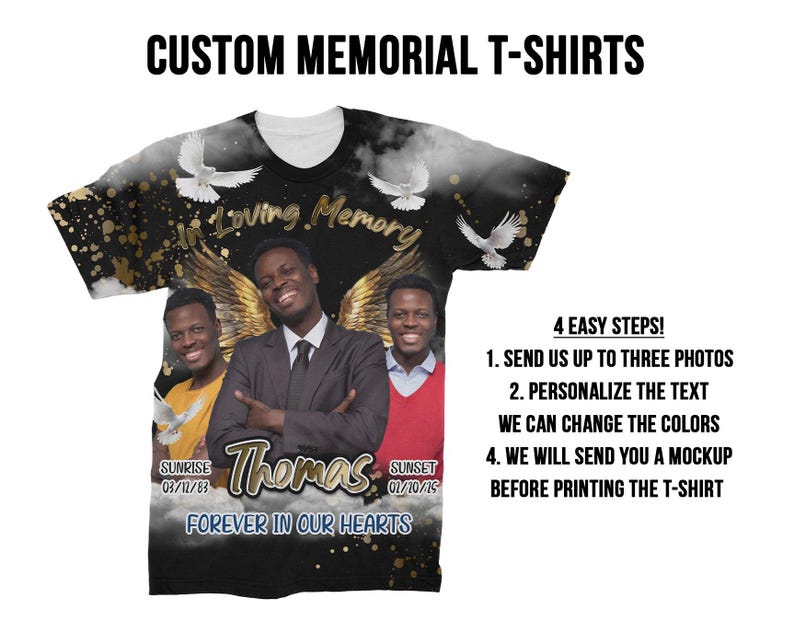 May include: A black t-shirt with a memorial design featuring three photos of people, doves, and the text "In Loving Memory", "Thomas", "Sunrise 03/12/83", "Sunset 01/10/15", and "Forever in Our Hearts".