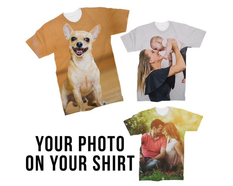 May include: Three different t-shirts with custom photo designs. The first shirt features a brown chihuahua dog, the second shirt features a woman holding a baby, and the third shirt features a couple sitting in a field.