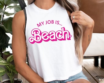 My Job is Beach Cropped Racerback Tank Top, Actually, My Job Is Just Beach Shirt, Hot Pink Shirt, My Job It's Just Beach