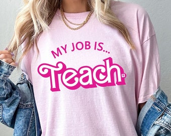 T-shirt rose My Job is Teach, chemise de professeur en fait, chemise My Job Is Just Teach, rose fuchsia, cadeau de Noël pour professeur, bleu rose