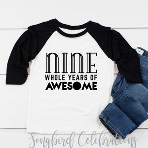 Nine Whole Years of Awesome 9th Birthday Boy Shirt Nine Word 9 Shirt Baseball Raglan Jersey Style Personalized Name and Number on Back