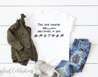 Personalized The One Where I Become a Big Brother Shirt, I'm a Big Sister Brother, I'm going to be a big sister, Promoted to Big Sister