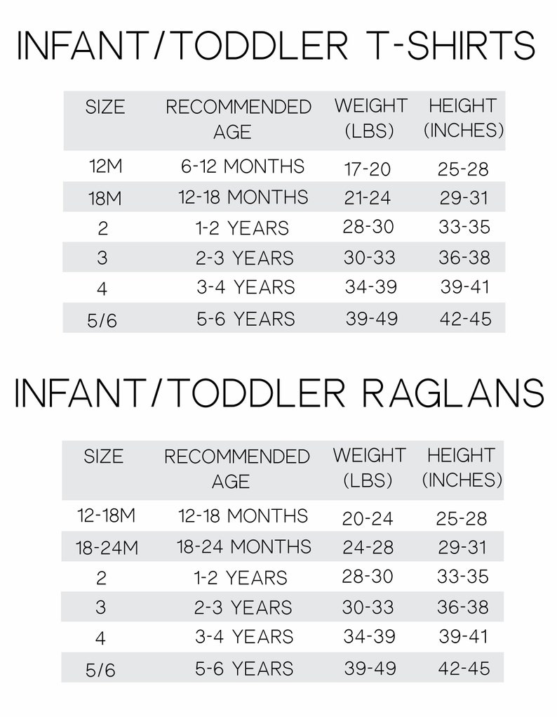 May include: Size chart for infant and toddler t-shirts and raglan shirts. The chart lists recommended age, weight in pounds, and height in inches for each size.