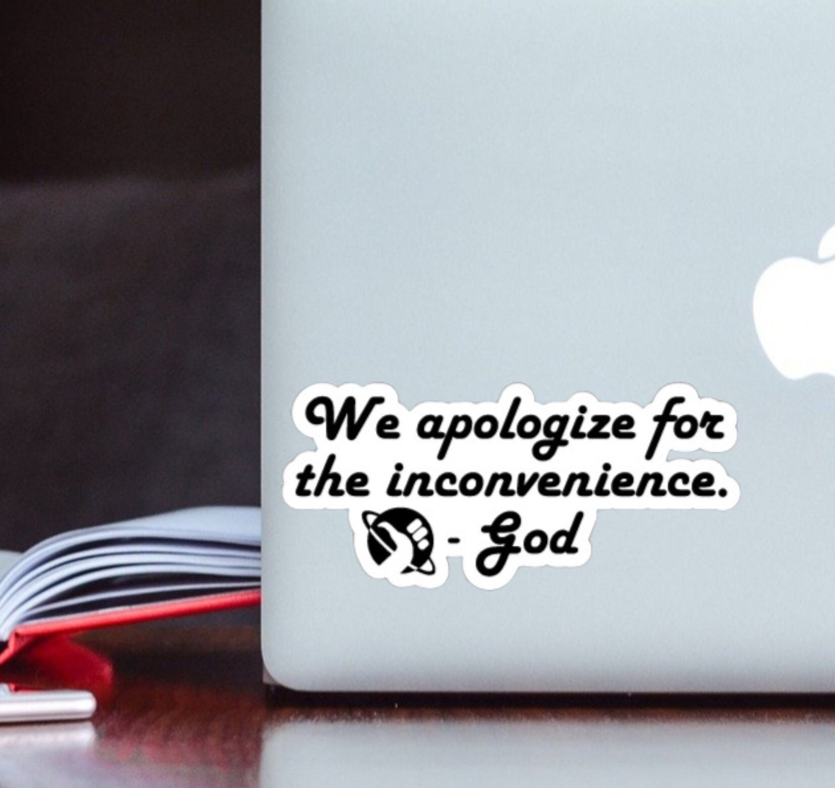 Hitchhikers guide to galaxy We apologize for the inconvenience - God / Car/Laptop Decal 4 1/2" x 2 1/2"