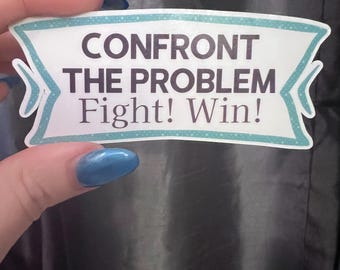 Confront the Problem Vinyl Decal  /Car Decal/Laptop Decal Disney Pixar