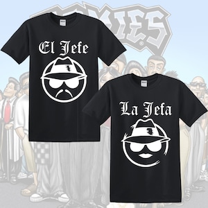 La Jefa El Jefe Shirt| homies|Cholos|Cholas|lowrider|old school|Perfect Gift for Moms and Dads