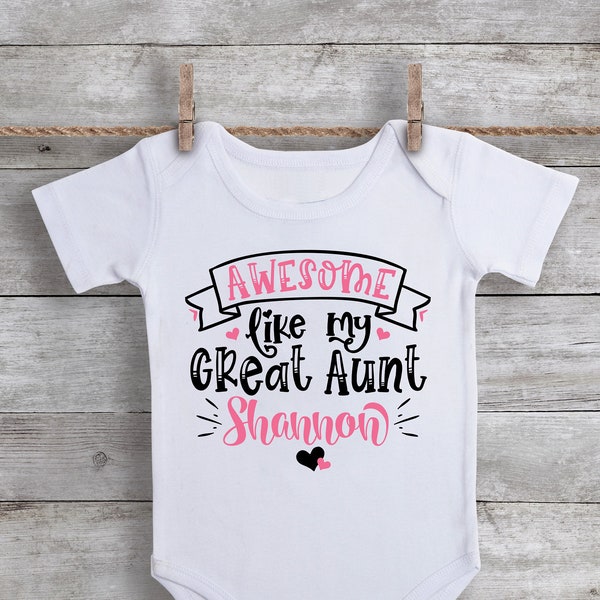 Personalized "Awesome Like My Great Aunt" Baby One Piece; From The Crazy Aunt, To Niece, Aunts Are Like Moms Only Cooler, I'm a Cool Aunt