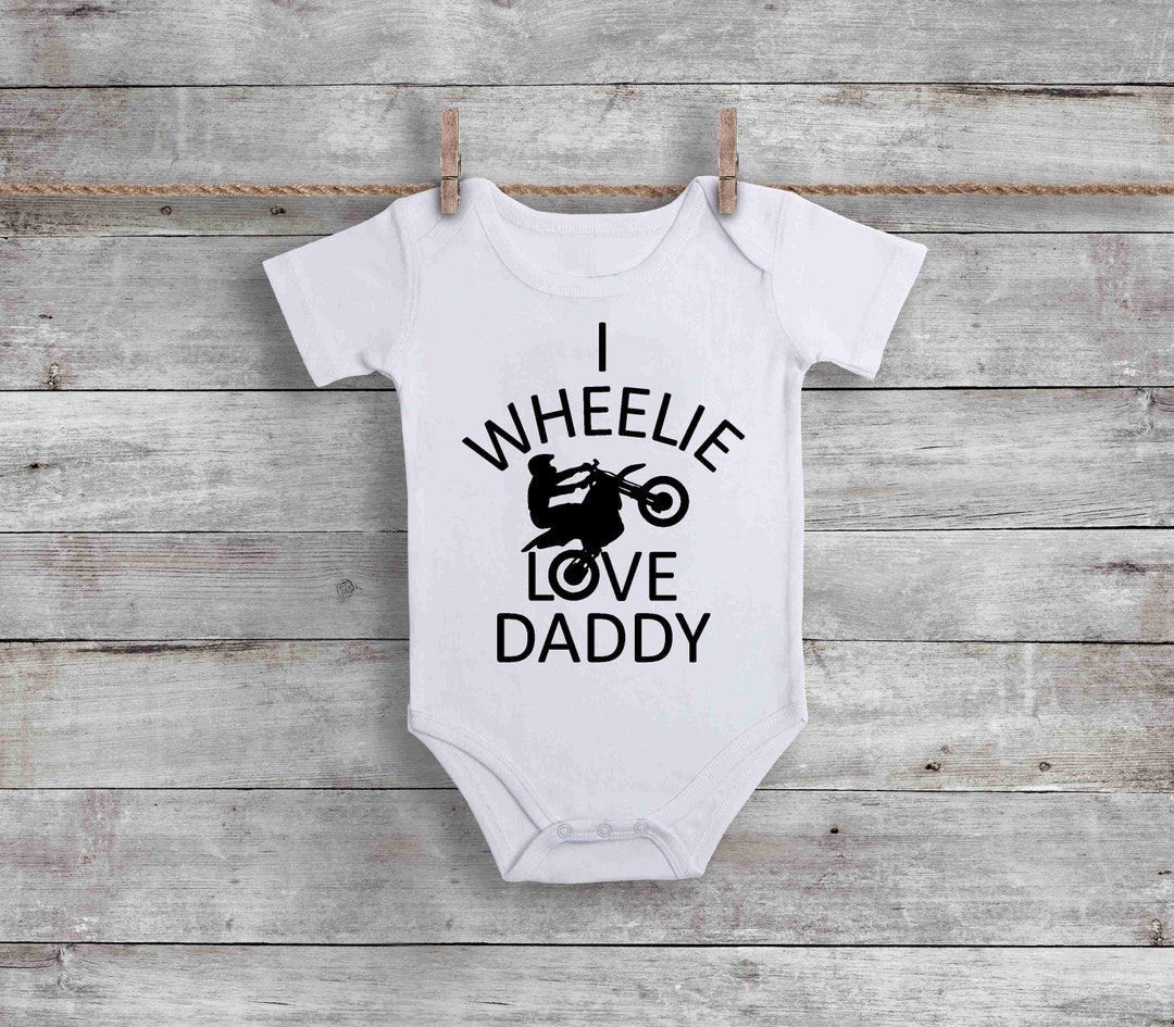 I Wheelie Love Daddy Funny Baby Bodysuit or T-shirt - Etsy
