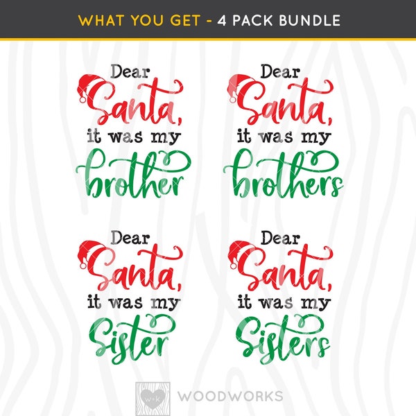 SVG / DXF: 4 PACK - Santa Claus “Dear Santa, It Was My Brother / Brothers / Sister / Sisters” Fault Blame Christmas Sibling Cut File Sets