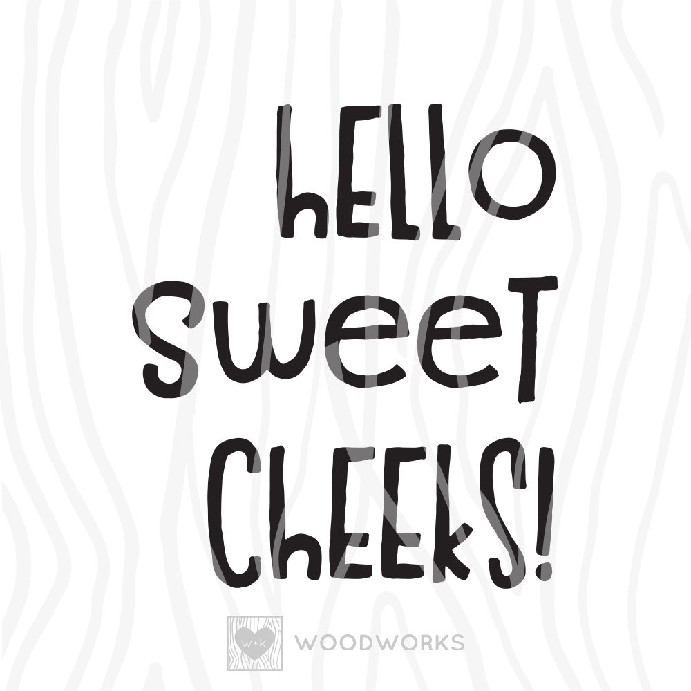 Download SVG / DXF Hello Sweet Cheeks Cut File Bathroom | Etsy