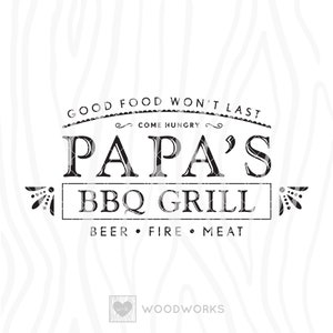 SVG / DXF - Good Food Won't Last “Papa's BBQ Grill” - Come Hungry, Beer, Fire, Meat (Funny Father's Day Cut File, Sign Design)
