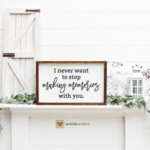 SVG / DXF - &quot;I Never Want To Stop Making Memories With You&quot; Cut File - Romantic Script Sign Gift, Above Bed Master Bedroom Wall Sign Wedding