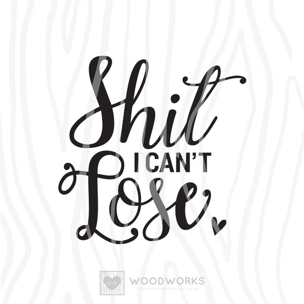 SVG / DXF - Shit I Can't Lose, Ring Dish File, Jewelry Bowl / Plate,  Instant Download (Funny Vector Art / Saying)