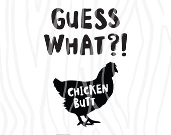 SVG / DXF - "Guess What?! Chicken Butt" Cut File, Farm Animal, Infant Baby One-Piece Bodysuit Design (Cute Vector Art / Saying)