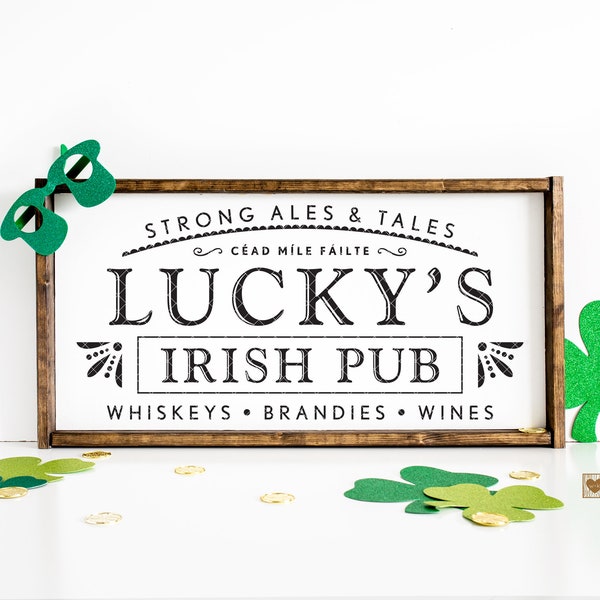 SVG / DXF - Strong Ales & Tales "Lucky's Irish Pub" Cut File - Irish Welcome Céad Míle Fáilte, Whiskeys, Brandies, Wines, Bar (St Patrick's)