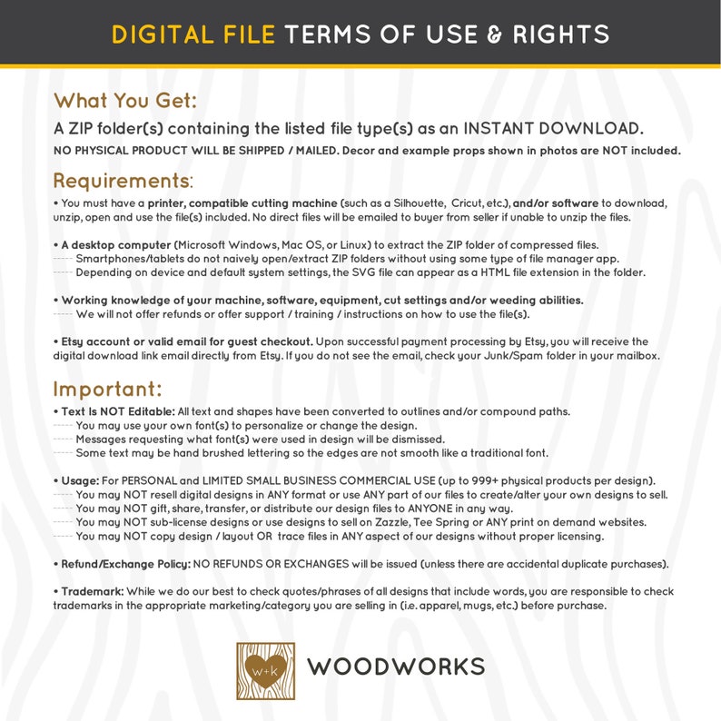 Peut inclure: Un document blanc avec du texte noir d&eacute;taillant les conditions d'utilisation et les droits des fichiers num&eacute;riques. Le document comprend des sections sur ce que l'acheteur obtient, les exigences et des informations importantes. Le logo Woodworks est en bas.