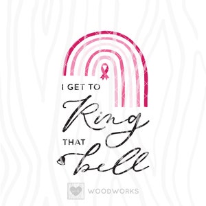 SVG / DXF - Cancer Awareness Ribbon Boho Rainbow &quot;I Get Ro Ring That Bell&quot; Cut File - I Beat Cancer, Cancer Survivor, Last Day of Chemo