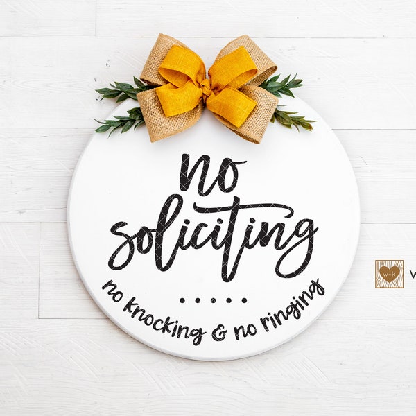 PDF / SVG / DXF - Cute Outdoor Porch Round "No Soliciting No Knocking & No Ringing" Cut File - Front Door Bell Sign, No Salesman