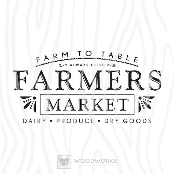 Svg Dxf Farm To Table Farmers Market Always Etsy