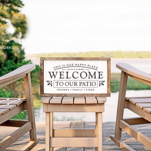 SVG / DXF -  This Is Our Happy Place “Welcome To Our Patio” - Relax & Unwind, Friends, Family, Food (Farmhouse Deck Cut File)