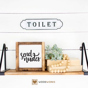 SVG / DXF - Funny Bathroom "Send Nudes" Cut File - Cute Farmhouse Restroom Mini Sign Design (Rest room Bathroom Spa Rest Room Guest Bath)