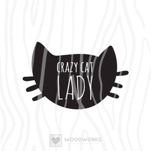 SVG / DXF - Crazy Cat Lady, Instant Download (Funny Vector Art / Saying)