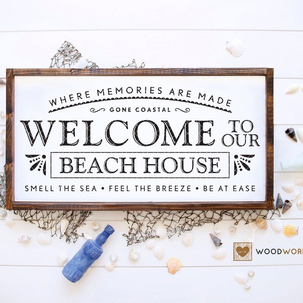 SVG / DXF - Where Memories Are Made "Welcome To Our Beach House" Gone Coastal - Smell The Sea, Feel The Breeze, Be At Ease (Ocean Front Sea)