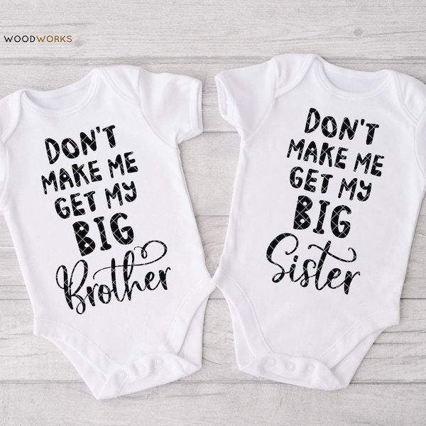 SVG / DXF - 4 PACK "Don't Make Me Get My Big Brother / Brothers / Sister / Sisters" Sibling Cut Files - For Big Brothers & Big Sisters Shirt