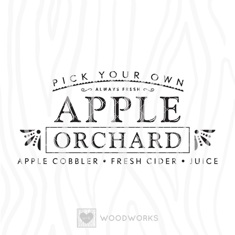 May include: Black and white logo for an apple orchard. The logo says "Pick Your Own Always Fresh Apple Orchard" and "Apple Cobbler Fresh Cider Juice". The logo also includes a stylized apple and a heart with the text "Woodworks" below.