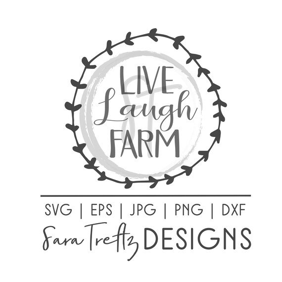 Download Live Laugh Farm Svg Cut File Farmhouse Svg Farmhouse Style Etsy Yellowimages Mockups
