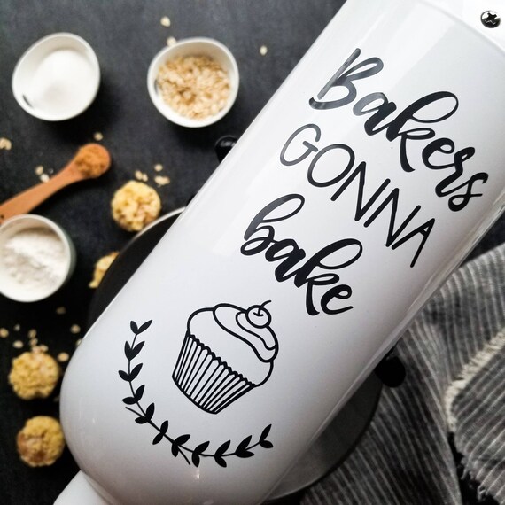 Bakers gonna bake vinyl decal kitchenaid sticker kitchenaid Etsy