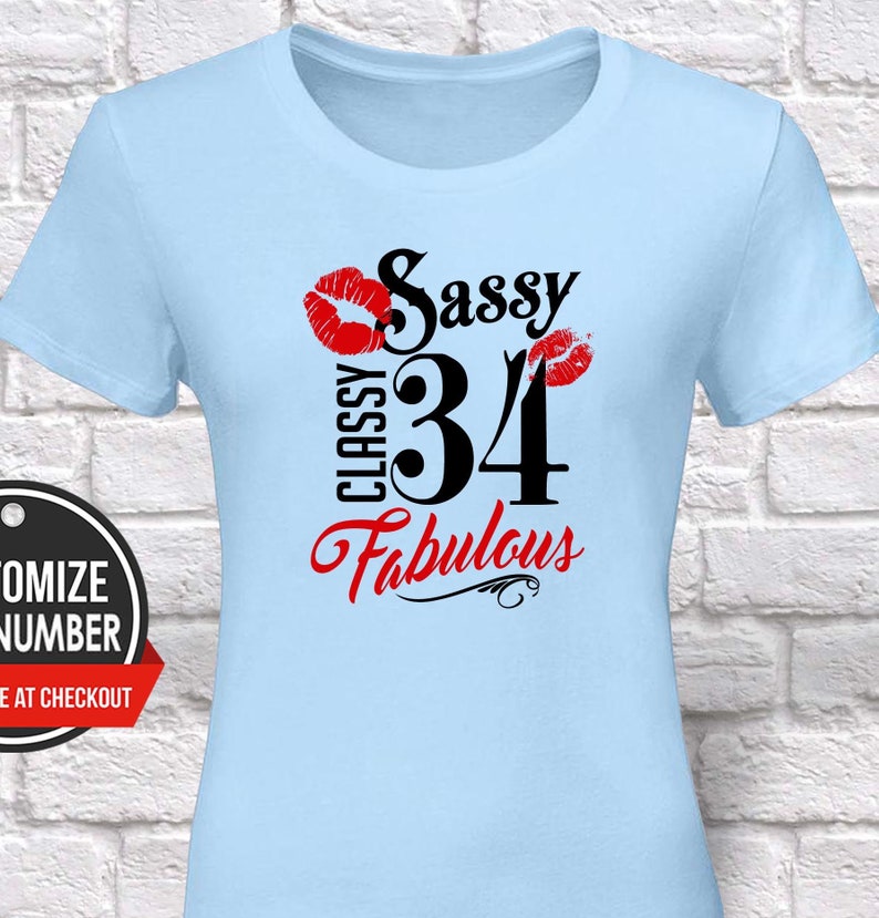 Gift for 34th Birthday for Women 34th Birthday tshirt Sassy Classy Fabulous 34 Sassy 34th Birthday Gift for Women 34th Birthday Gift