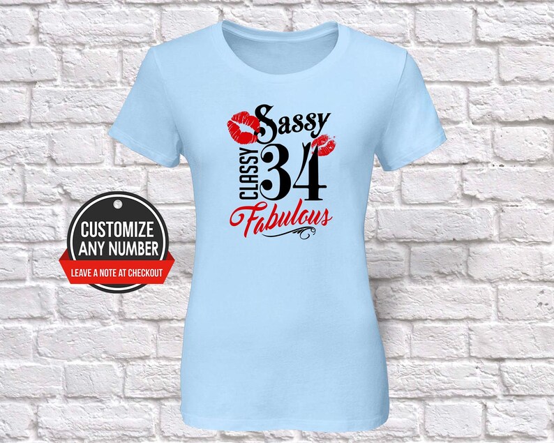 Gift for 34th Birthday for Women 34th Birthday tshirt Sassy Classy Fabulous 34 Sassy 34th Birthday Gift for Women 34th Birthday Gift