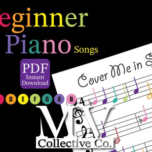May include: A colorful image with the text "Beginner Piano Songs" and "PDF Instant Download". The image also includes a musical staff with notes and the text "Cover Me in Sunshine" and "My Collective Co."