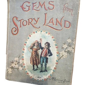 Antique Gems From Storyland Childrens Book 1901 McLoughlin Illustrated Poetry