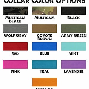 May include: Image showing collar colour options. The options include Multicam Black, Multicam, Black, Wolf Grey, Coyote Brown, Army Green, Red, Blue, Mint, Pink, Teal, Lavender, and Orange.
