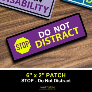 Do Not Distract Dog Training Patch: Hook and Loop - 6x2 inch