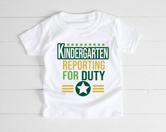 Kindergarten Reporting for Duty, Kindergarten, Back To School Shirt, Kindergarten Shirt, Graphic Tee, Custom School Shirt, Boys School Shirt