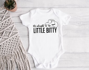 It's Alright to Be Little Bitty Onesie®, Western Baby Clothes, Cowboy Onesie®, Cute Baby Shower Gift, Country Onesies®, Cowboy Hat Onesie®
