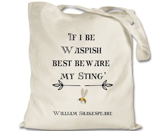 Shakespeare Tote Bag: Taming of the Shrew Quote - If I be Waspish Quote