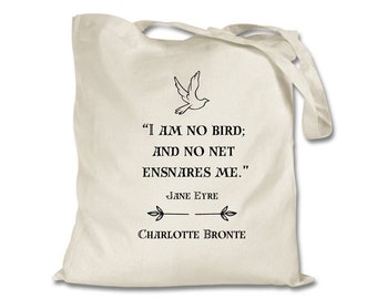 Jane Eyre Quote Tote bag - I am no bird and no net ensnares me Tote Bag - Charlotte Bronte Tote Bag - Bronte Sisters Tote Bag