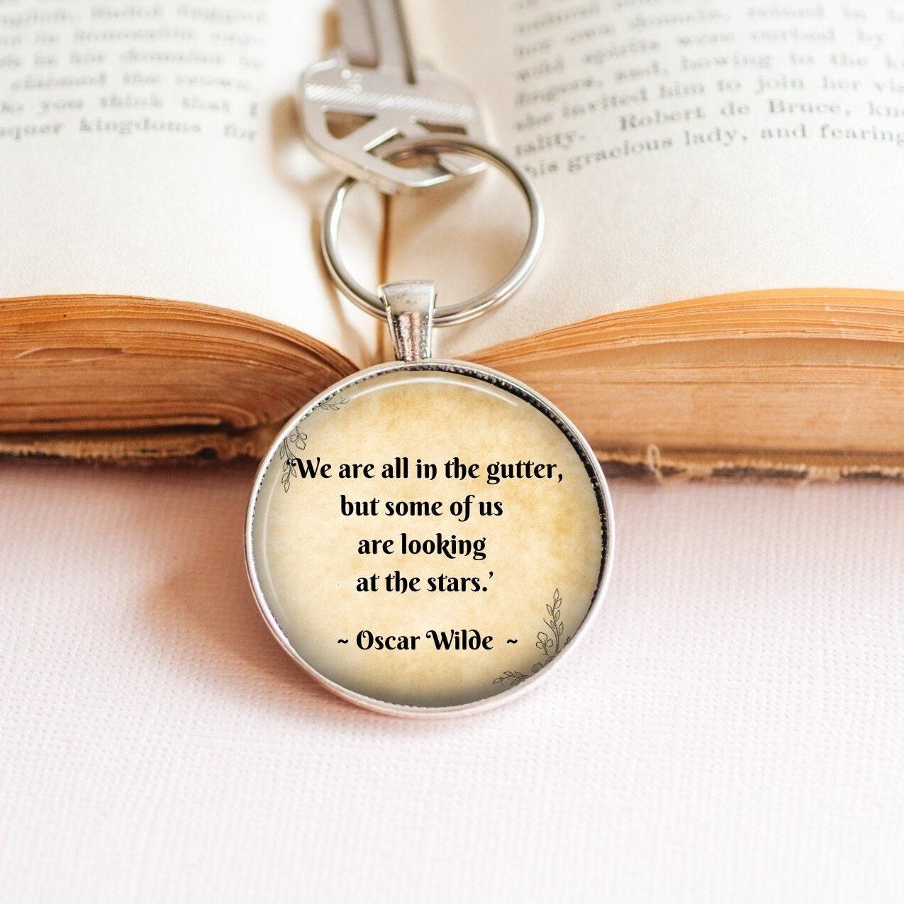 We are all in the Gutter but some of us are Looking at the Stars Key Ring - Oscar Wilde Quote  Key Ring - Literary Key Ring - Literature