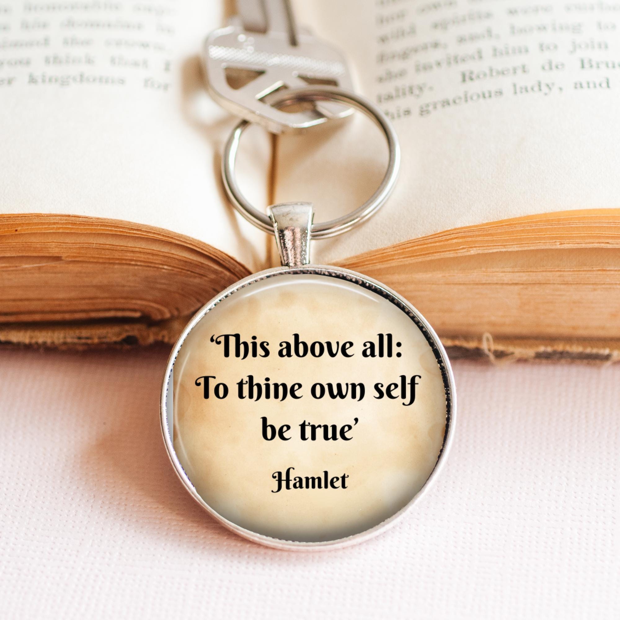 Shakespeare Key Ring - This Above All to Thine Own Self be True Key Ring - Hamlet Key Ring - Shakespeare Quote Gift - William Shakespeare