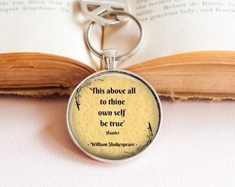 This Above All to Thine Own Self be True Key Ring - Shakespeare Key Ring - Literary Gift - Literary Key Ring - Hamlet Key Ring