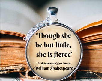 Shakespeare-hanger citaat: "Hoe klein ook, ze is fel"