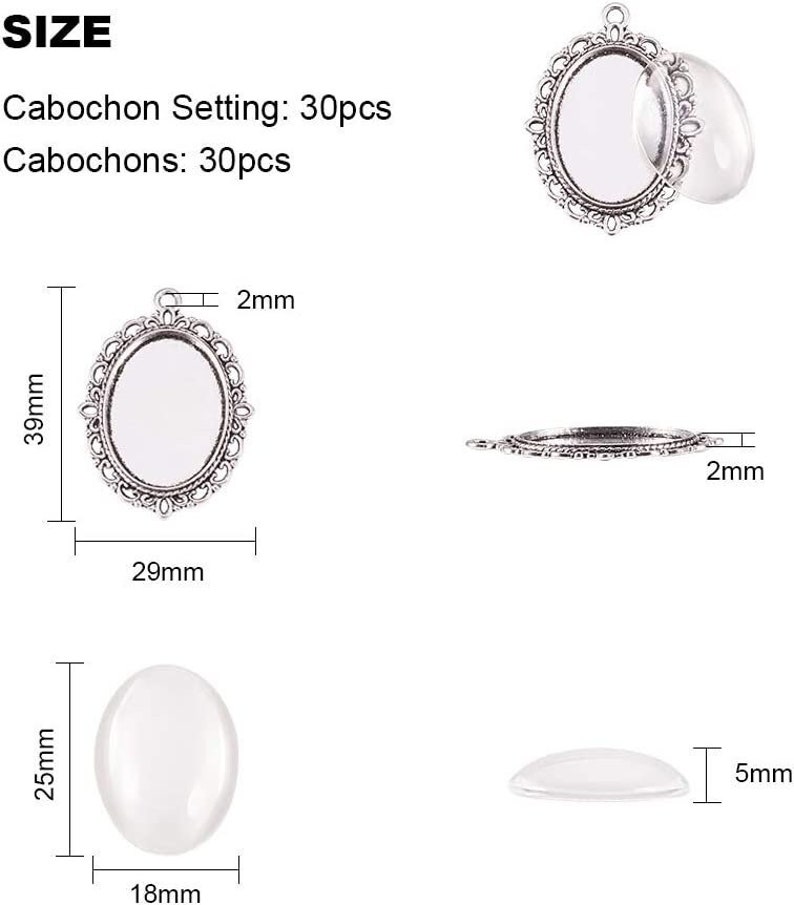 May include: Thirty silver-tone oval-shaped pendant settings with a decorative border. Each setting measures 29 mm wide by 39 mm tall and has a 2 mm opening for a bail. The settings are designed to hold a 18 mm by 25 mm oval cabochon. Thirty clear glass cabochons are also included. Each cabochon measures 18 mm wide by 25 mm tall.