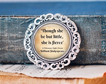 Shakespeare quote-brochespeld: 'Al is ze klein, ze is woest'